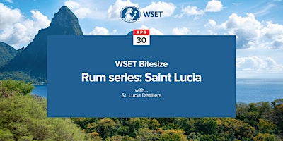 Hauptbild für WSET Bitesize - Rum series: Saint Lucia