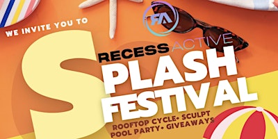 Recess Active Fitness & Splash Festival primary image