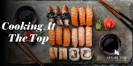 COOKING AT THE TOP: SUSHI