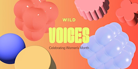 Primaire afbeelding van WILD Voices: Celebrating Women’s Month