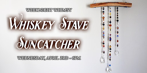 Immagine principale di Weeknight Whimsy : Whiskey Stave Suncatcher 