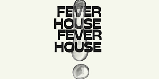 FEVER HOUSE  primärbild