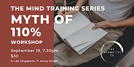 The Mind Training Series - Myth of 110% Workshop primary image