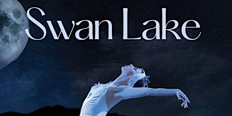 Swan Lake,  Saturday 7pm