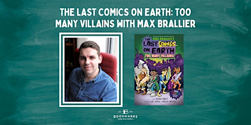 Imagem principal de THE LAST COMICS ON EARTH: TOO MANY VILLAINS with Max Brallier