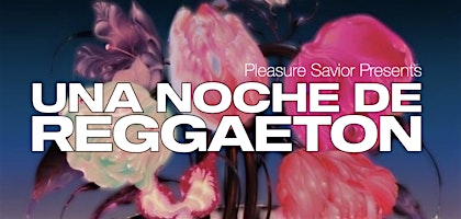 PS Presents: NOCHE DE REGGAETON XII w/ DJ G, LUCIA 0.1, KUTI & ET DEAUX primary image