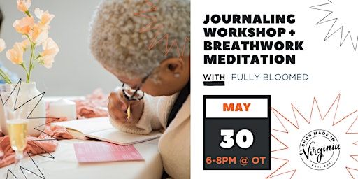 Hauptbild für Journaling Workshop + Breathwork Meditation w/Fully Bloomed