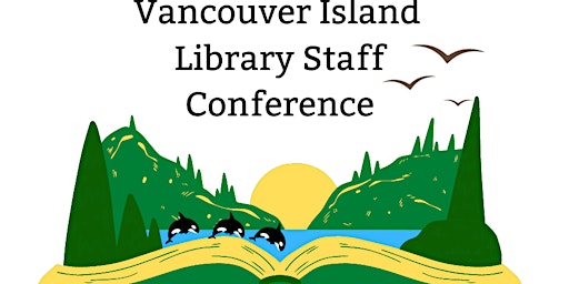 Imagem principal do evento Vancouver Island Library Staff Conference 2024