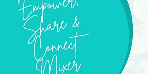 Immagine principale di Empower, Share, and Connect Mixer 