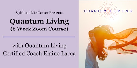 Quantum Living (6 Week Zoom Course)