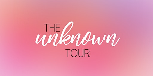 The Unknown Tour 2024 - Lewisville, TX primary image