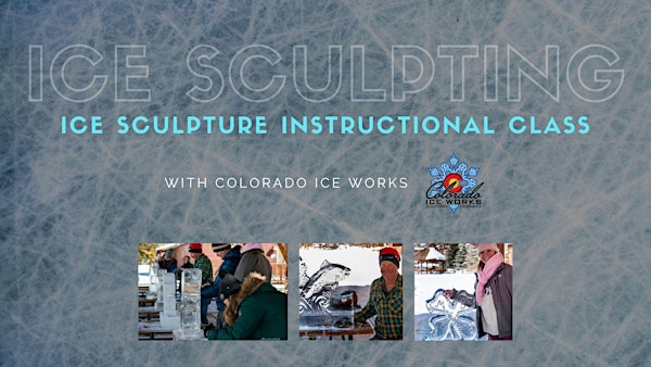 Ice Sculpture Instructional Class