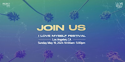 2nd Annual I Love Myself Festival primary image