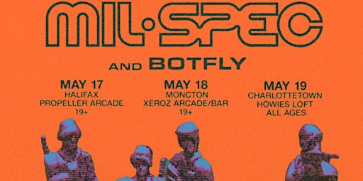 Imagen principal de Mil-Spec X Botfly Maritimes Tour - Charlottetown