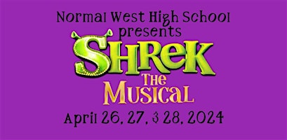 Primaire afbeelding van Normal West High School presents "Shrek the Musical"