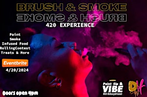 Imagem principal do evento BRUSH & SMOKE 420 EXPERIENCE