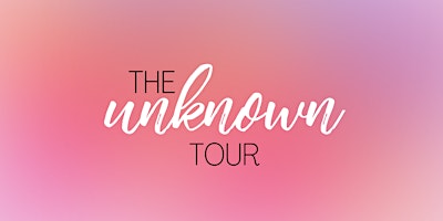The Unknown Tour 2024 - Frisco, TX primary image