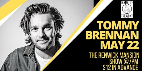 Tomfoolery On Tremont // TOMMY BRENNAN // May 22