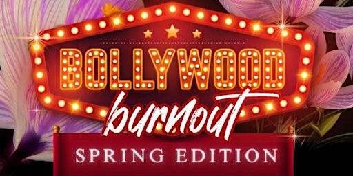 Bollywood Burnout - Spring Edition primary image