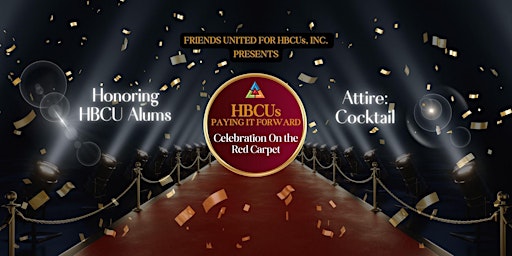 Primaire afbeelding van HBCUs Paying It Forward: Celebration On The Red Carpet