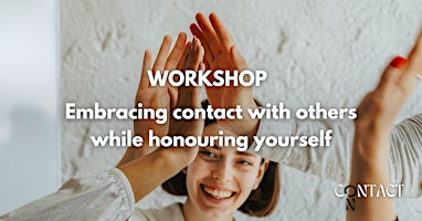 Imagem principal do evento Workshop - Embracing contact with others while honouring yourself