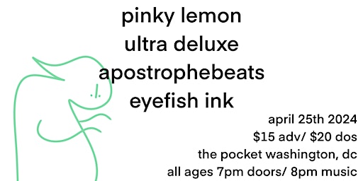 Imagem principal do evento Pinky Lemon w/ Eyefish Ink + Ultra Deluxe + Apostrophebeats