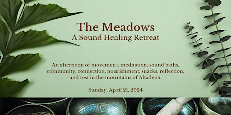 The Meadows: A Sound Healing Retreat