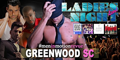 Primaire afbeelding van Ladies Night Out [Early Price] with Men in Motion LIVE - Greenwood SC 21+