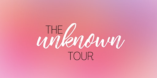 The Unknown Tour 2024 - Spring, TX primary image