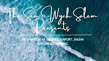 Imagem principal do evento Sip n Witch - Sea Witch Ball Making at Brodies Seaport