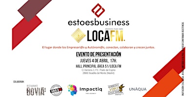 ESTOESBUSINESS BY LOCAFM: ¡Vamos a hacer historia!  primärbild