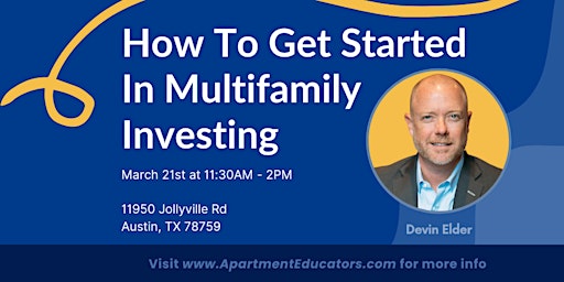 Imagen principal de How To Get Started In Multifamily Investing - Austin