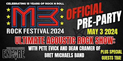 M3 Rock Festival 2024 OFFICIAL PRE-PARTY featuring Pete Evick & Dean Cramer