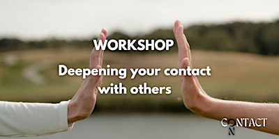 Primaire afbeelding van Workshop - Deepening your contact with others