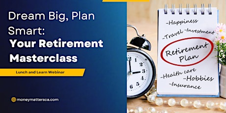 Dream Big, Plan Smart: Your Retirement Masterclass