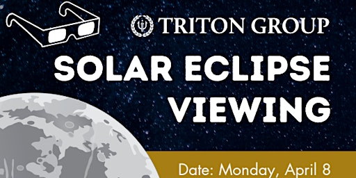 Primaire afbeelding van Triton Group x T Blackwell Solar Eclipse Viewing!