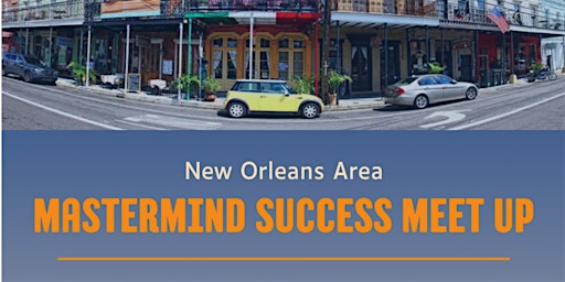 Primaire afbeelding van New Orleans Mastermind Success Mindset