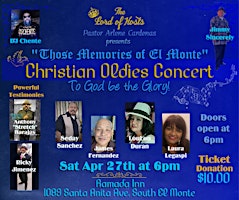 Imagem principal do evento The Lord of Hosts Ministries:"Those Memories of El Monte" Christian Oldies Concert