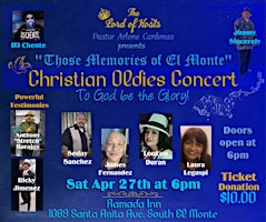 Imagem principal do evento The Lord of Hosts Ministries:"Those Memories of El Monte" Christian Oldies Concert