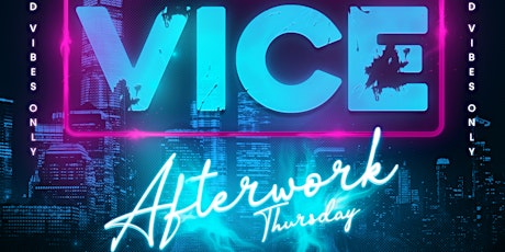 Vice After Work Thursday