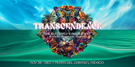 - Transcendence Festival  -   "The Butterfly's Awakening"