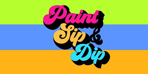 Paint, Sip & Dip primary image