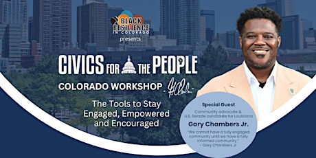 Gary Chambers, Jr. - Civics for People Colorado Workshop