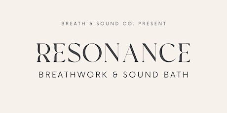 Resonance - Breathwork and Sound Bath Journey