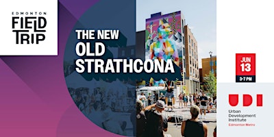 Imagem principal do evento The New Old Strathcona Field Trip Presented by B&A Studios