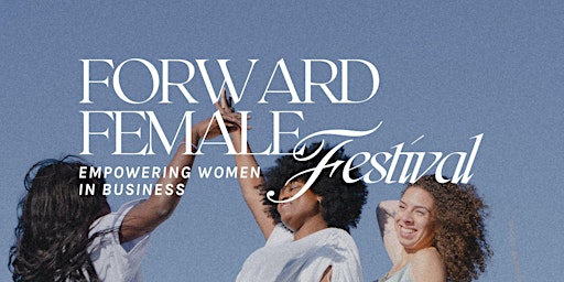 Hauptbild für Forward Female Festival