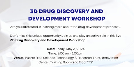3D Drug, Discovery and Development Workshop