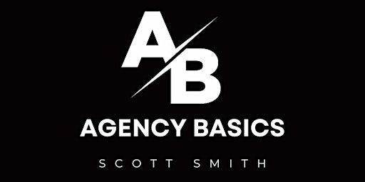 Imagem principal do evento Scott Smith Agency Basics