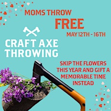 Mother's Day at Craft Axe Throwing