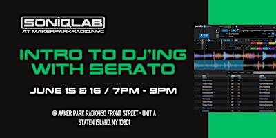 Primaire afbeelding van Intro To DJing with Serato at SONIQLAB (2 night class)